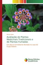 Avaliação de Plantas Medicinais Tradicionais e de Plantas Fumadas