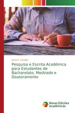 Pesquisa e Escrita Académica para Estudantes de Bacharelato, Mestrado e Doutoramento