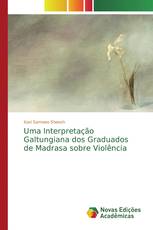 Uma Interpretação Galtungiana dos Graduados de Madrasa sobre Violência