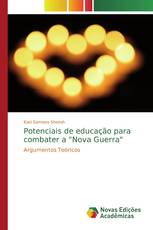 Potenciais de educação para combater a "Nova Guerra"