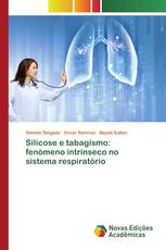 Silicose e tabagismo: fenómeno intrínseco no sistema respiratório