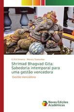 Shrimad Bhagvad Gita: Sabedoria intemporal para uma gestão vencedora