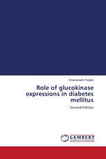 Role of glucokinase expressions in diabetes mellitus