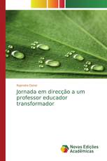 Jornada em direcção a um professor educador transformador