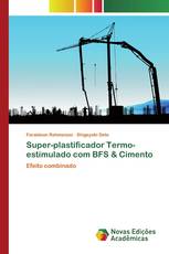 Super-plastificador Termo-estimulado com BFS & Cimento