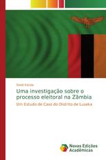 Uma investigação sobre o processo eleitoral na Zâmbia