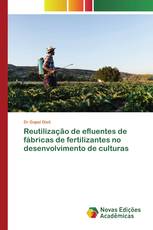 Reutilização de efluentes de fábricas de fertilizantes no desenvolvimento de culturas