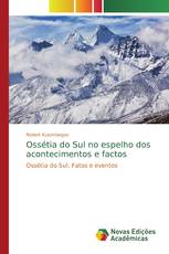 Ossétia do Sul no espelho dos acontecimentos e factos