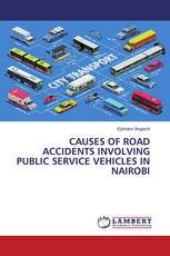 CAUSES OF ROAD ACCIDENTS INVOLVING PUBLIC SERVICE VEHICLES IN NAIROBI
