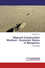 Migrant Construction Workers - Economic Status in Bengaluru