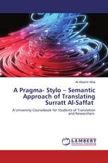 A Pragma- Stylo – Semantic Approach of Translating Surratt Al-Saffat