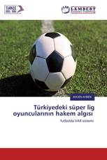 Türkiyedeki süper lig oyuncularının hakem algısı