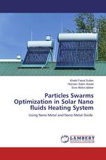 Particles Swarms Optimization in Solar Nano fluids Heating System
