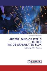 ARC WELDING OF STEELS BURIED INSIDE GRANULATED FLUX
