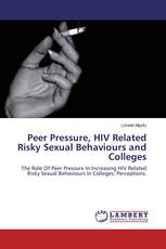 Peer Pressure, HIV Related Risky Sexual Behaviours and Colleges