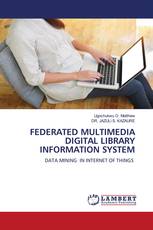 FEDERATED MULTIMEDIA DIGITAL LIBRARY INFORMATION SYSTEM