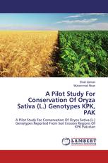 A Pilot Study For Conservation Of Oryza Sativa (L.) Genotypes KPK, PAK