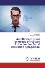 An Efficient Hybrid Technique of Feature Extraction for Facial Expression Recognition