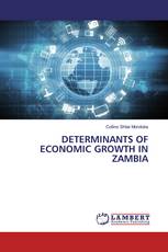 DETERMINANTS OF ECONOMIC GROWTH IN ZAMBIA
