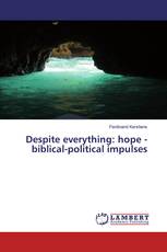 Despite everything: hope - biblical-political impulses