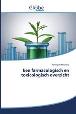 Een farmacologisch en toxicologisch overzicht