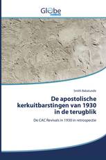 De apostolische kerkuitbarstingen van 1930 in de terugblik