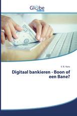 Digitaal bankieren - Boon of een Bane?