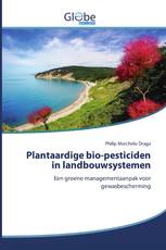 Plantaardige bio-pesticiden in landbouwsystemen