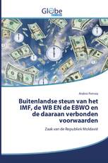 Buitenlandse steun van het IMF, de WB EN de EBWO en de daaraan verbonden voorwaarden