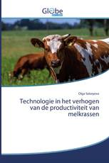Technologie in het verhogen van de productiviteit van melkrassen