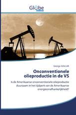 Onconventionele olieproductie in de VS