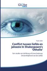Conflict tussen liefde en jaloezie In Shakespeare's 'Othello'