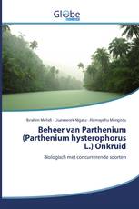Beheer van Parthenium (Parthenium hysterophorus L.) Onkruid