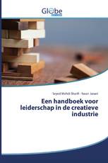Een handboek voor leiderschap in de creatieve industrie