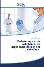 Verbetering van de veiligheid in de gezondheidszorg en het ziekenhuis