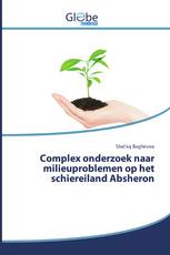 Complex onderzoek naar milieuproblemen op het schiereiland Absheron