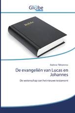De evangeliën van Lucas en Johannes