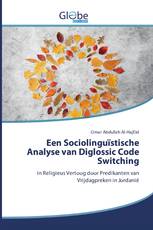 Een Sociolinguïstische Analyse van Diglossic Code Switching