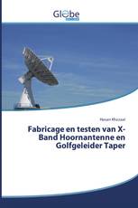 Fabricage en testen van X-Band Hoornantenne en Golfgeleider Taper