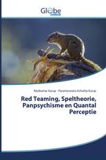 Red Teaming, Speltheorie, Panpsychisme en Quantal Perceptie
