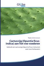 Cactusvijg (Opuntia ficus-indica) aan het vee voederen