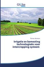 Irrigatie en bemesting technologieën voor intercropping systeem