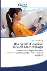 Un upgrade al serviciilor sociale la noile tehnologii