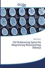 Od Nuklearnog Spina Do Magnetnog Rezonantnog Slikanja