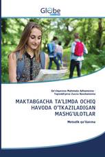 MAKTABGACHA TA’LIMDA OCHIQ HAVODA O’TKAZILADIGAN MASHG’ULOTLAR