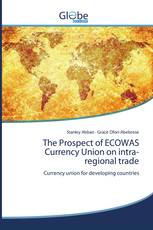The Prospect of ECOWAS Currency Union on intra-regional trade