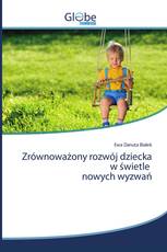 Zrównoważony rozwój dziecka w świetle nowych wyzwań