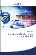 A vámfizetési kötelezettség szabályozása