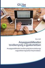 Anyaggazdálkodási tevékenység a gyakorlatban