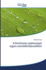 A létrehozás sajátosságai egyes szerződéstípusokban